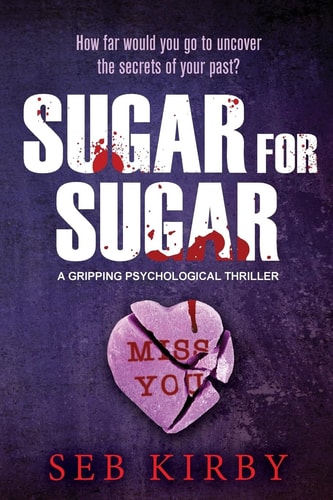 Sugar For Sugar - US Edition A Gripping Psychological Thriller