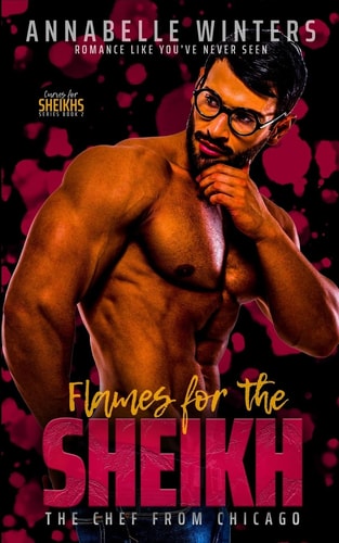 Flames for the Sheikh A Royal Billionaire Romance Novel