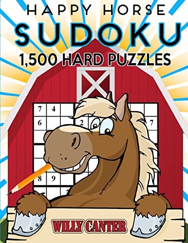 Happy Horse Sudoku 1,500 Hard Puzzles. Gigantic Big Value Book No Wasted Puzzles With Only One Level Of Difficulty