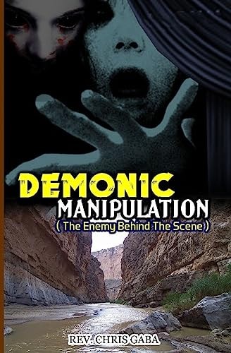 Demonic Manipulation The Enemy Behind the Scene