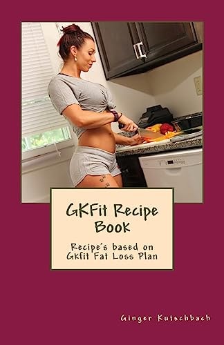 GKFit Recipe Book Recipe's Based on Gkfit Nutrition Plan