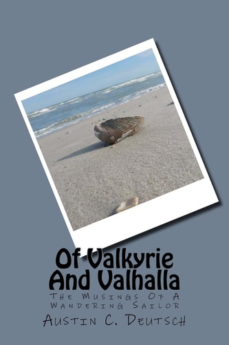 Of Valkyrie And Valhalla The Musings Of A Wandering Sailor