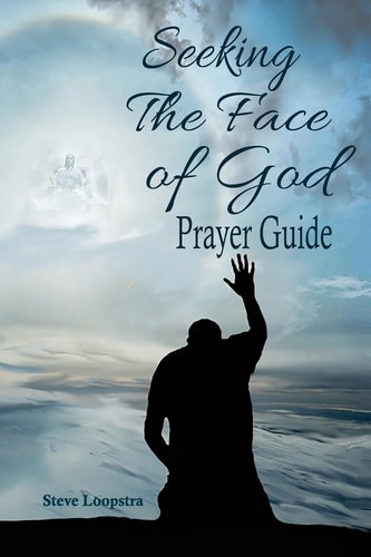 Seeking The Face of God Prayer Guide