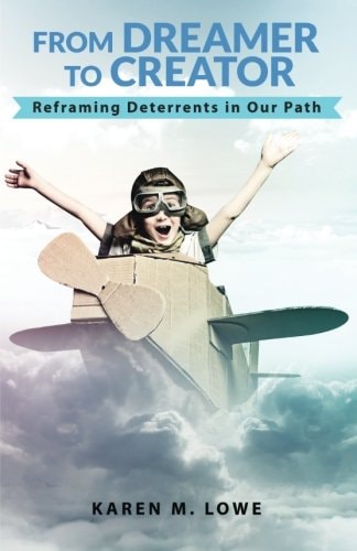 From Dreamer to Creator Reframing Deterrents in Our Path