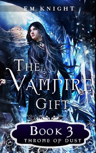 The Vampire Gift 3 Throne of Dust