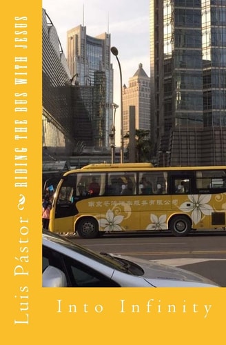 Riding the Bus with Jesus Into Infinity