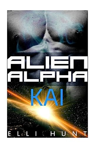 Alien Alpha: KAI A Sci Fi Weredragon Romance