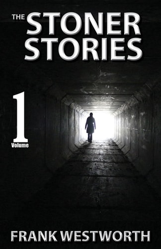 The Stoner Stories The Stoner Stories 1-5 Plus a Gripping New Quick Thriller