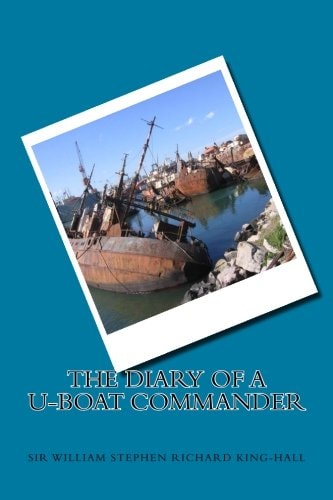 The Diary of a U-Boat Commander