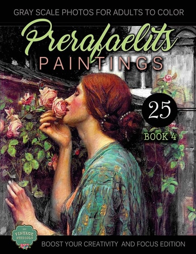 PreRafaelits Paintings Coloring Book for Adults, Book 4, Boost Your Creativity