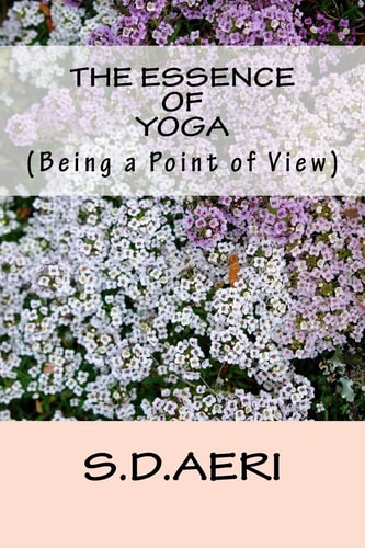 The Essence of Yoga Being a a Point of View