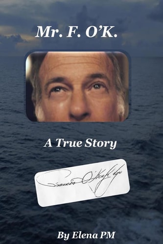 Mr. F. O'K A True Story