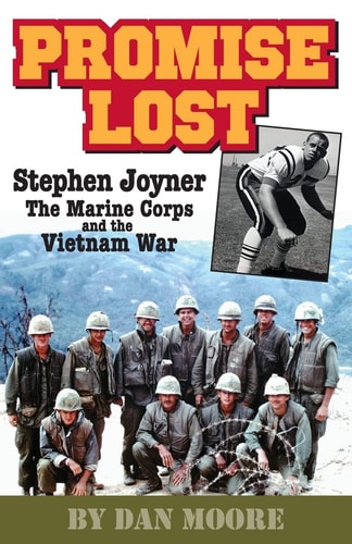 Promise Lost Stephen Joyner, The Marine Corps, and the Vietnam War