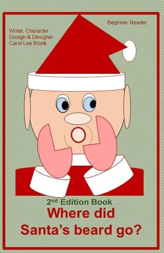 Where Did Santa's Beard Go? Where Did Santa's Beard Go? 2nd Edition