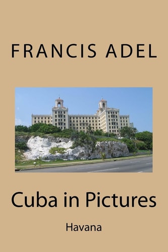 Cuba in Pictures Havana