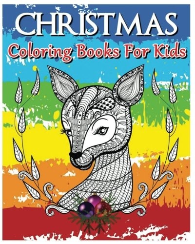 Christmas Coloring Books for Kids A Really Relaxing Coloring Book 2017 (100 Pages)