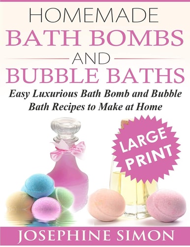 Homemade Bath Bombs and Bubble Baths Simple to Make DIY Bath Bomb and Bubble Bath Recipes