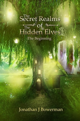 The Secret Realms of the Hidden Elves The Beginning