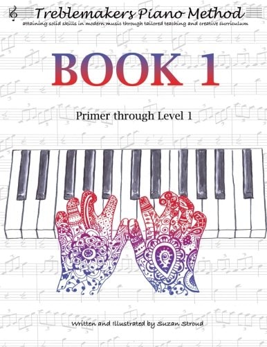 Treblemakers Piano Method Book 1: Primer Through Level 1