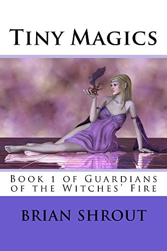 Tiny Magics Book 1 of Guardians of the Witches' Fire