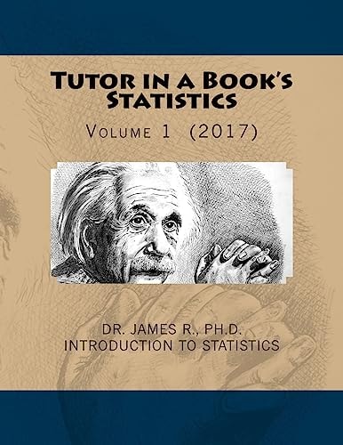Tutor in a Book's Statistics Volume 1