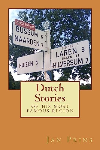 Dutch Stories Of His Most Famous Region