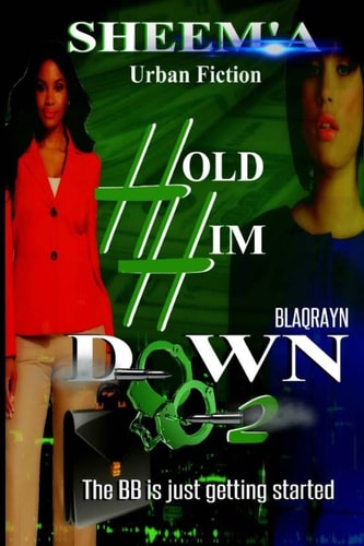 Hold Him Down 2