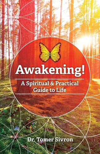 Awakening! a Spiritual and Practical Guide to Life