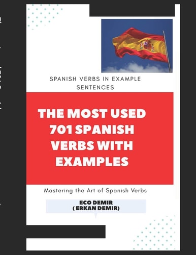 The Most Used 701 Spanish Verbs with Examples