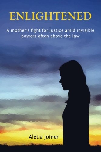 Enlightened A Mother's Fight for Justice Amid Hidden Powers Often Above the Law