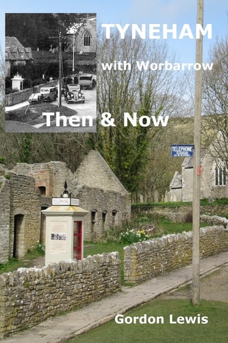 Tyneham with Worbarrow Then and Now