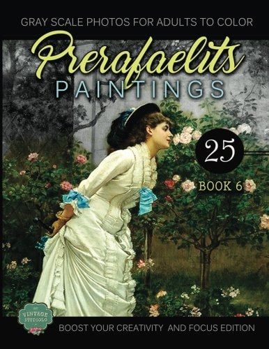 PreRafaelits Paintings Coloring Book for Adults, Book 6, Boost Your Creativity and Focus