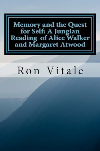 Memory and the Quest for Self A Jungian Reading of Alice Walker and Margaret A