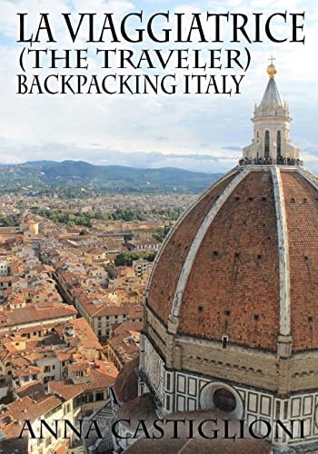 La Viaggiatrice (The Traveler) Backpacking Italy