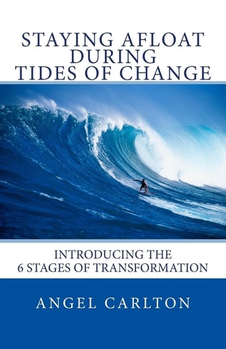 Staying Afloat During Tides of Change How to Navigate the 6 Stages of Transformation