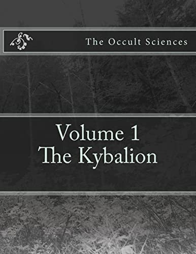 The Occult Sciences Vol.1 The Kybalion