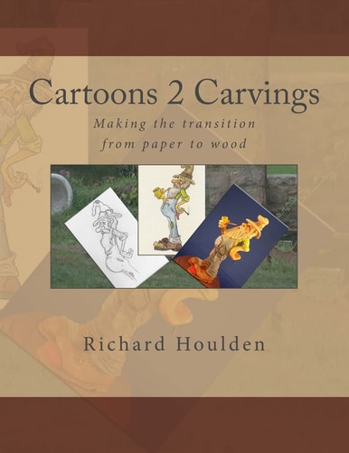 Cartoons 2 Carvings Making the Transition from Paper to Wood