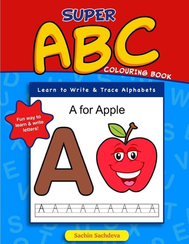 Super ABC Colouring Book Learn to Write and Trace Alphabets