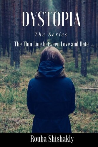 Dystopia The Thin Line Between Love and Hate