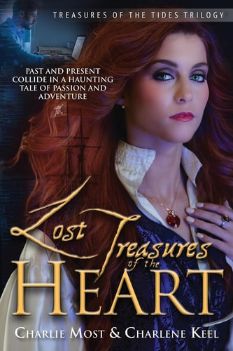 Lost Treasures of the Heart Past and Present Collide in a Haunting Tale of Passion and Adventure