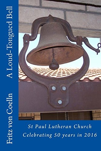 A Loud-Tongued Bell St Paul Lutheran Church