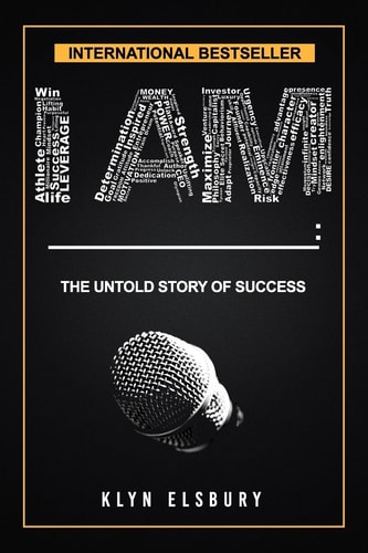 I Am ____ : The Untold Story of Success