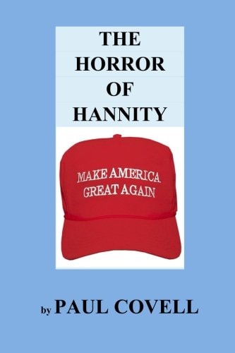 The Horror of Hannity Make America Great Again