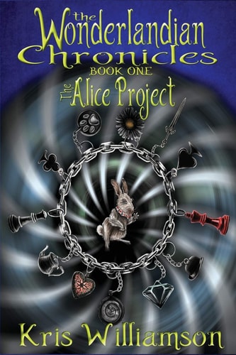 The Wonderlandian Chronicles Book One The Alice Project