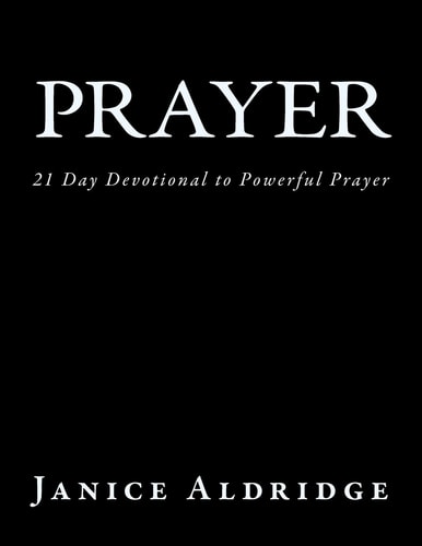 Prayer 21 Day Devotional to Powerful Prayer
