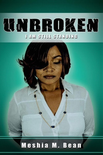 UNBROKEN... I Am Still Standing