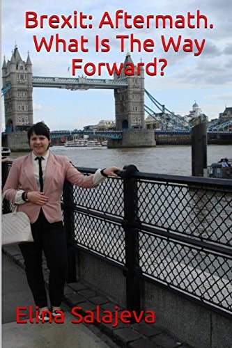 Brexit Aftermath. What Is The Way Forward?