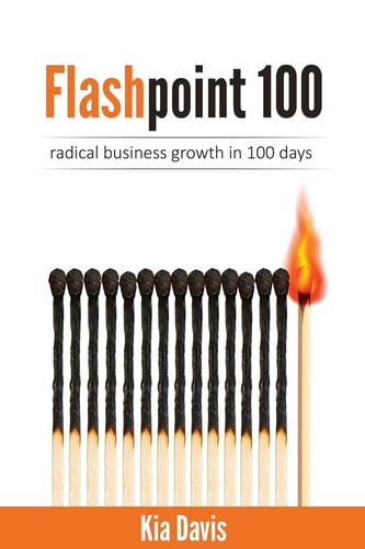 Flashpoint 100 Radical Business Growth in 100 Days