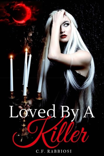 Loved By A Killer A Sexy Paranormal Thriller
