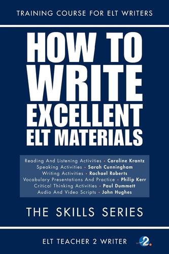How to Write Excellent ELT Materials The Skills Series